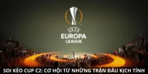 Soi Kèo Cup C2: Nắm Bắt Cơ Hội Từ Những Trận Đấu Kịch Tính