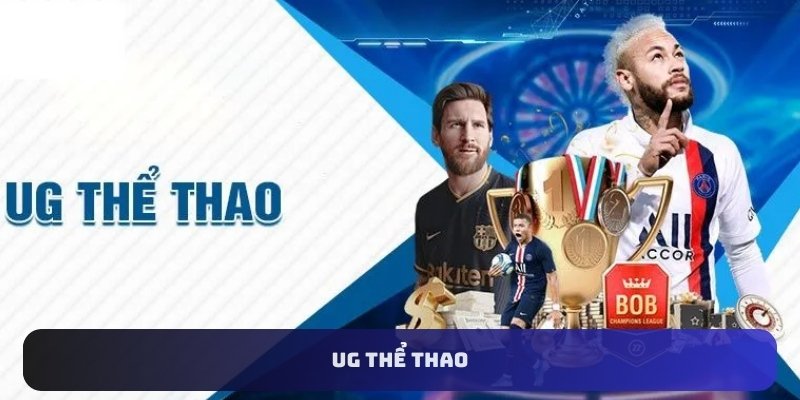 Đánh giá ưu điểm của sảnh UG thể thao