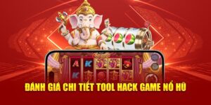 Tool Hack Nổ Hũ - Công Cụ Hỗ Trợ Đắc Lực Cho Người Chơi