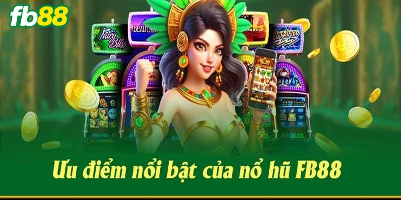 Hướng dẫn chung về cách chơi nổ hũ FB88