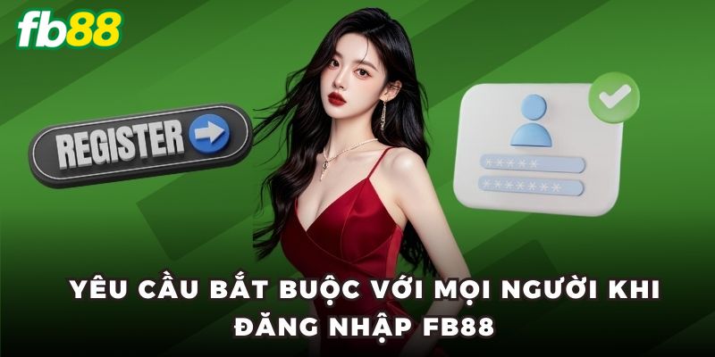 Điều kiện đăng nhập FB88 thành công