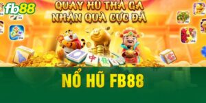 Điểm danh trò chơi nổ hũ FB88 phổ biến và ăn khách nhất