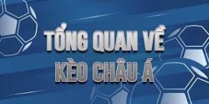 Kèo Châu Á: Giải Mã Toàn Tập Hình Thức Cược Siêu Hot Này