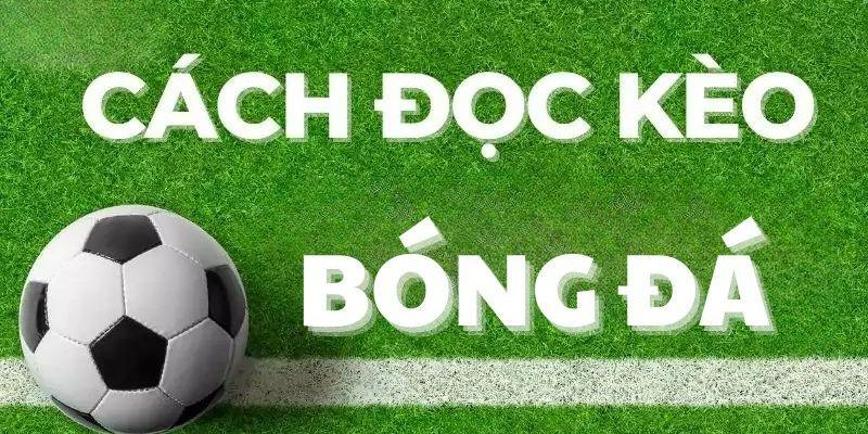 Cách đọc Cược chấp 2 bàn