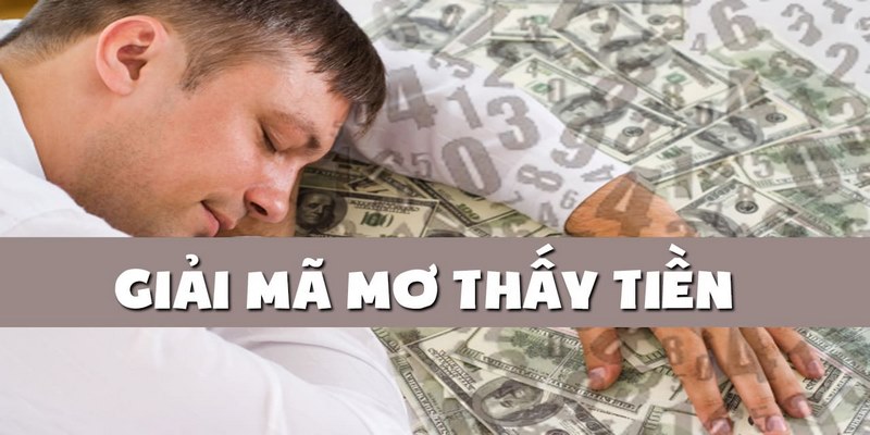 Nằm mơ được cho tiền nên đánh luôn số mấy?