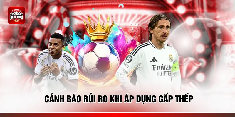 Cảnh báo rủi ro khi áp dụng gấp thếp