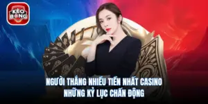 Người Thắng Nhiều Tiền Nhất Casino - Những Kỷ Lục Chấn Động