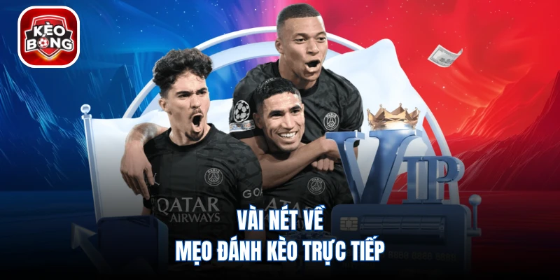Vài nét về mẹo đánh kèo trực tiếp