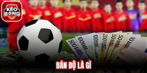 Bán Độ Là Gì