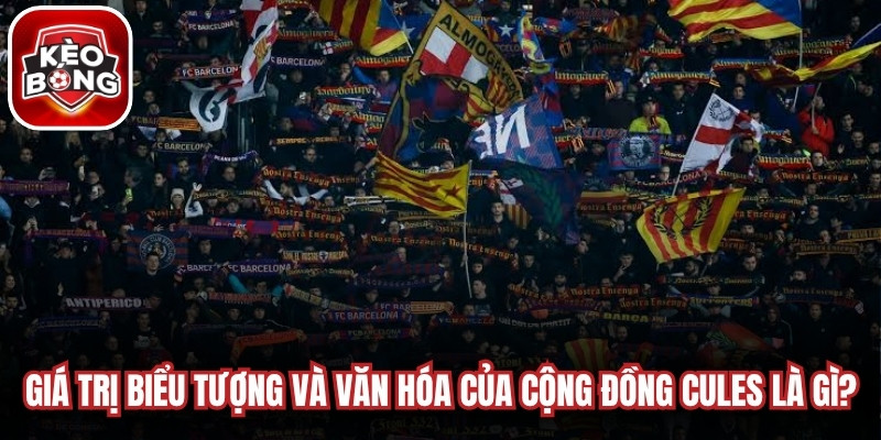 Giá trị biểu tượng và văn hóa của cộng đồng Cules là gì?