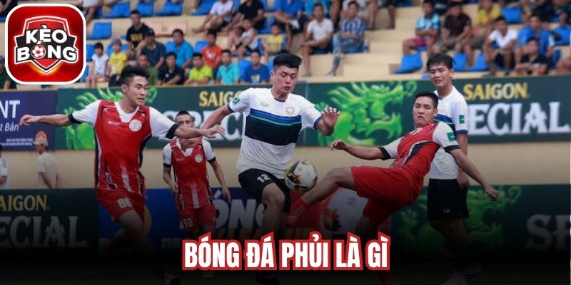 Bóng Đá Phủi Là Gì