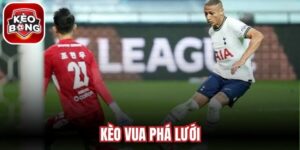 Kèo Vua Phá Lưới