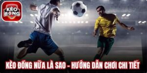 Kèo Đồng Nữa Là Sao