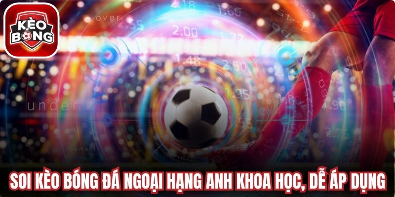 Soi Kèo Bóng Đá Ngoại Hạng Anh